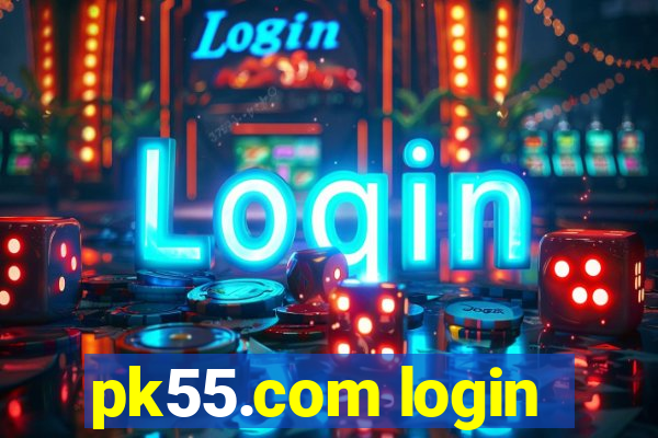 pk55.com login